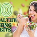 10 healthy eating habits